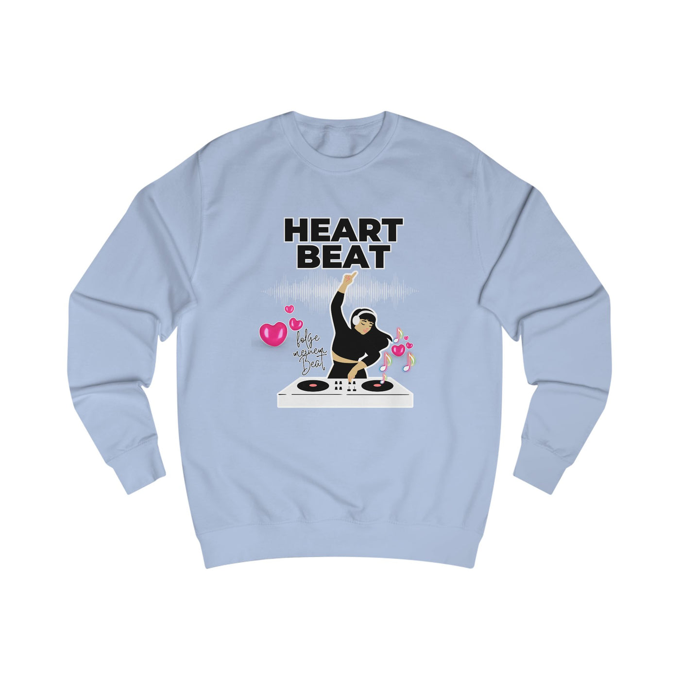 Heart Beat DJane Unisex Sweatshirt - Fun DJ Graphic for Music Lovers