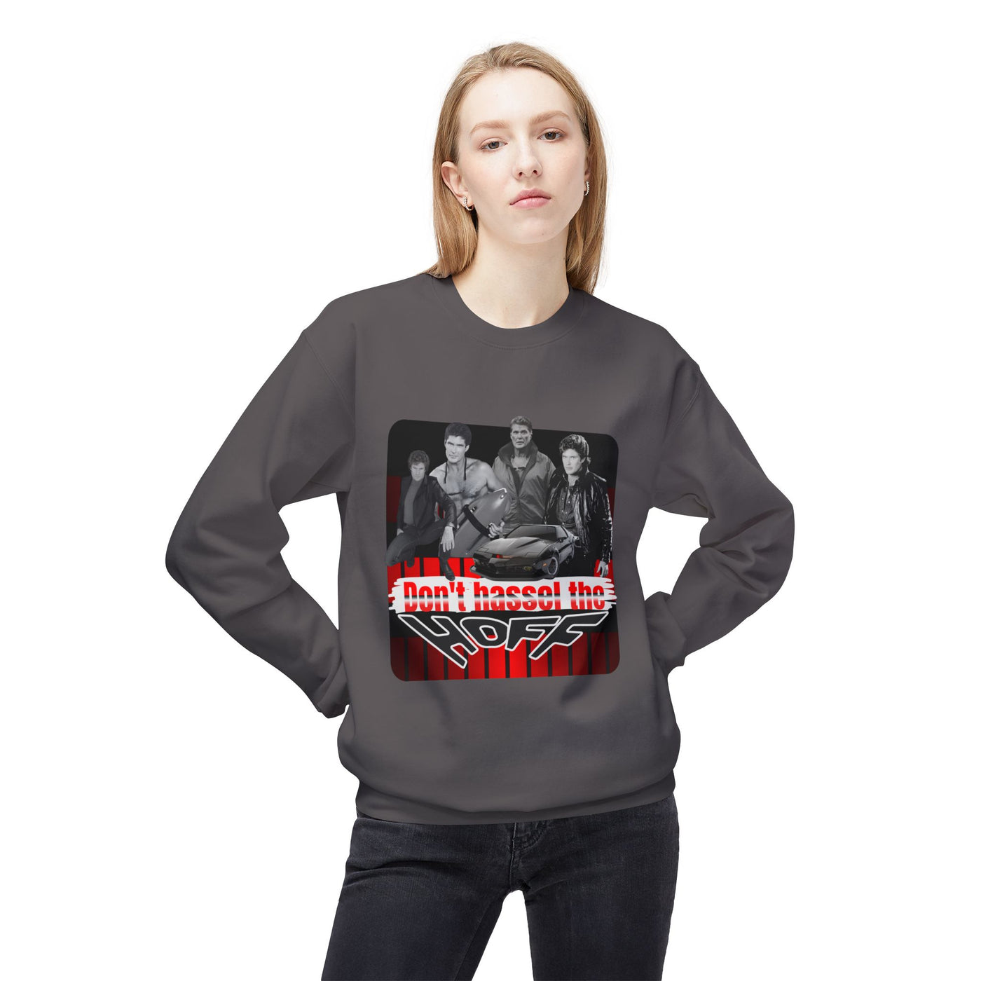 David Hasselhoff Sweatshirt - "Don't Hassel the Hoff" Graphic