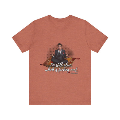 I'm Still Alive Shirt Charlie Sheen, Unisex