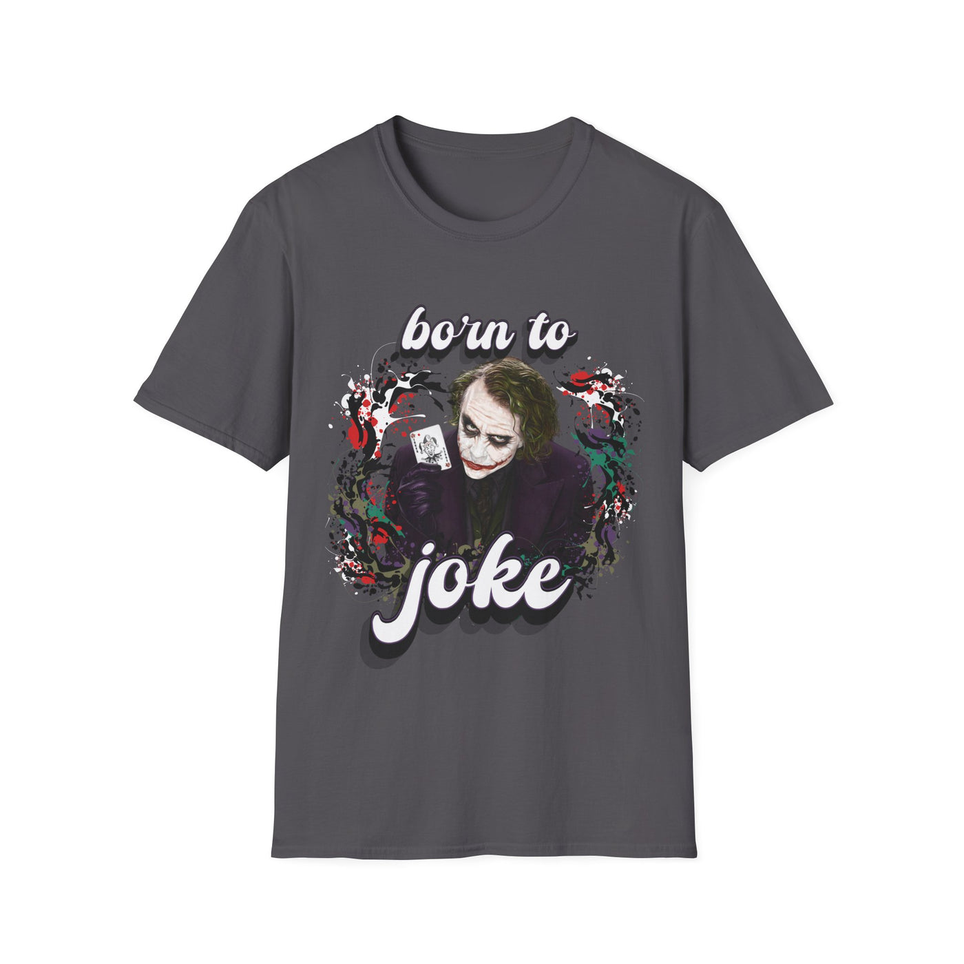 Born to Joke "Joker" Unisex Softstyle T-Shirt