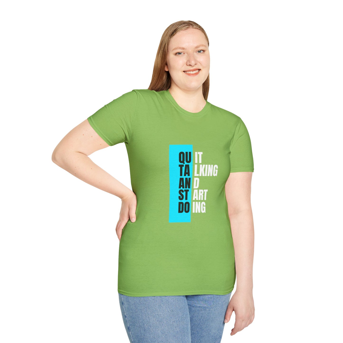 Unisex T-Shirt - Quit talking and start doing - Never give up...