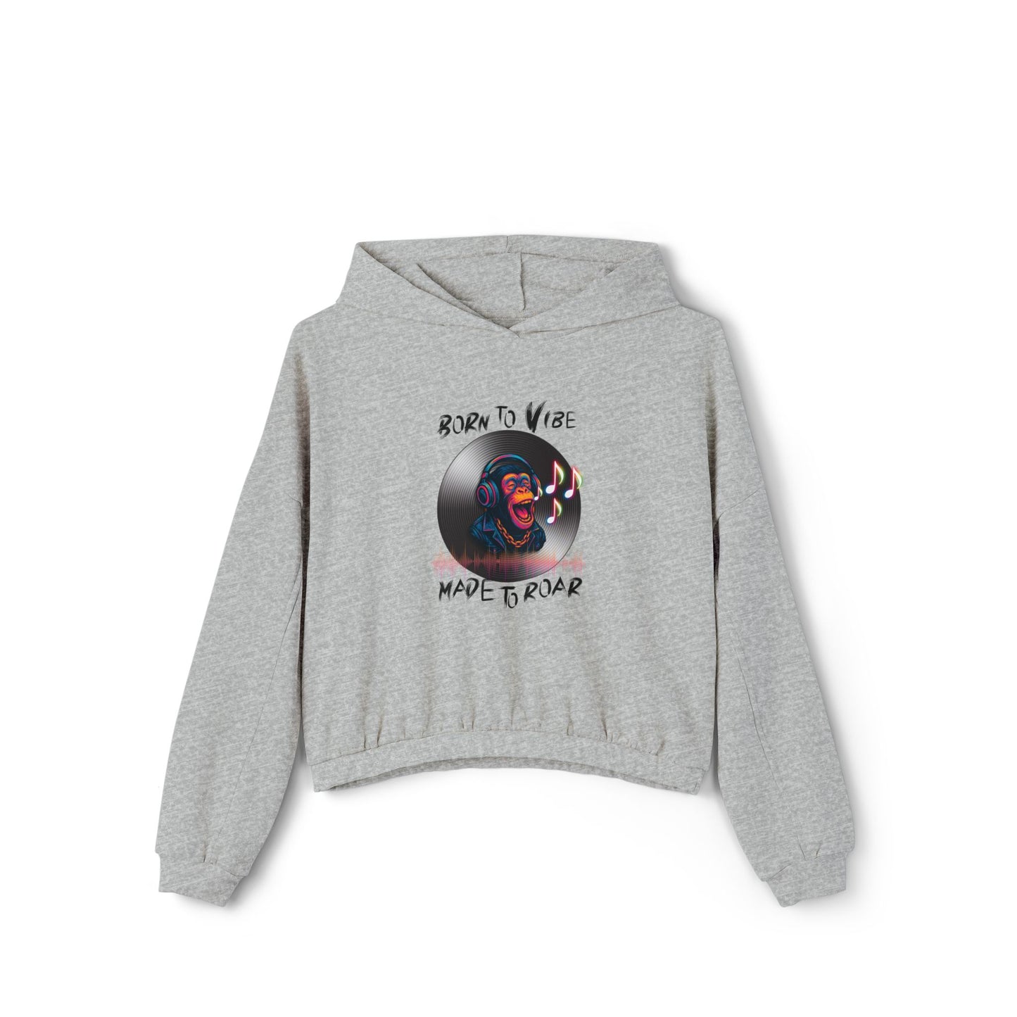 Women's Cinched Bottom Hoodie - 'Born to Vibe, Made to Roar' Design