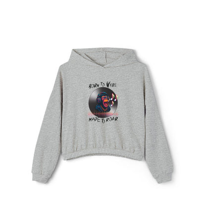 Women's Cinched Bottom Hoodie - 'Born to Vibe, Made to Roar' Design