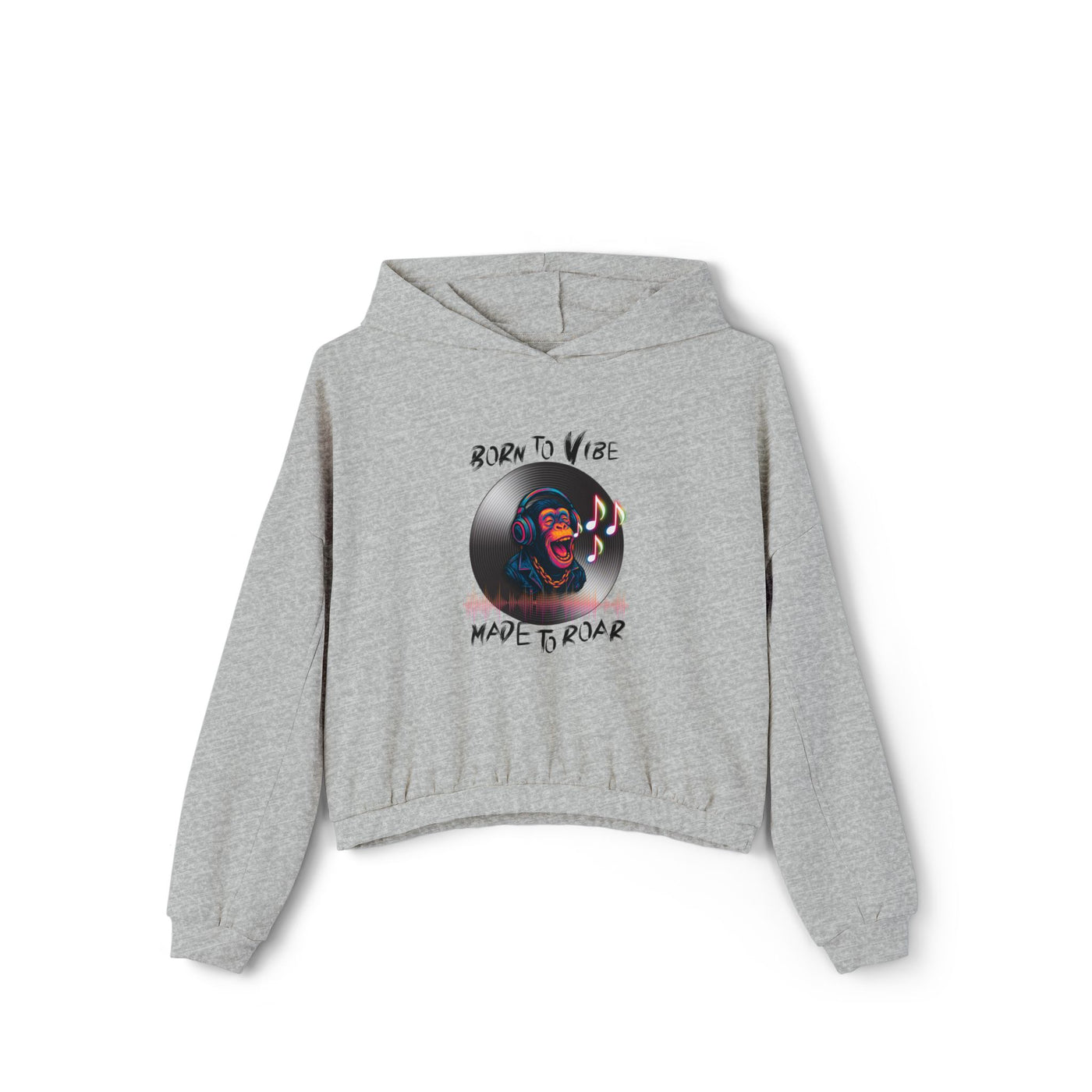 Women's Cinched Bottom Hoodie - 'Born to Vibe, Made to Roar' design