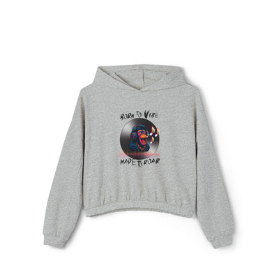 Women's Cinched Bottom Hoodie - 'Born to Vibe, Made to Roar' design