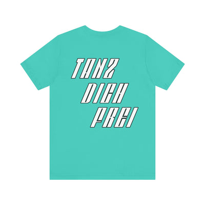 Tanz dich frei - Retro Techno Vibe Unisex Tee, Dance Party Shirt, Gift for Ravers, Festival Fashion,