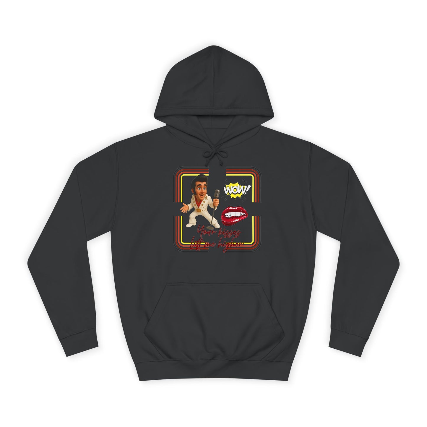 Your Kisses lift me higher hoodie