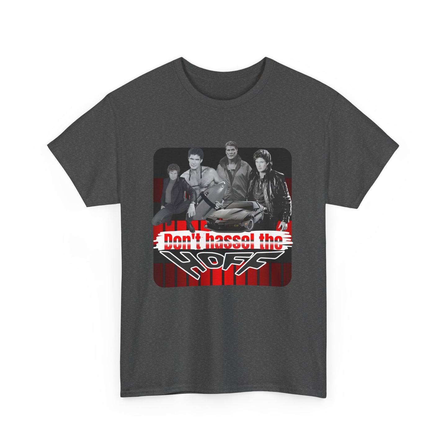 Don't Hassel the Hoff Unisex Heavy Cotton Tee | Retro Humor Shirt for Fans