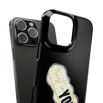 Trust In You  - Handyhülle - Snap Case - Motivational Phone Case