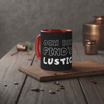 Oh I find it funny - Mug, Funny Coffee Cup, Tasse