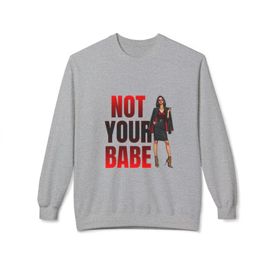 Bold Statement Sweatshirt for Confident Individuals | Perfect Gift for Friends, Not Your Babe Graphic, Casual Wear, Gift Idea, [...]