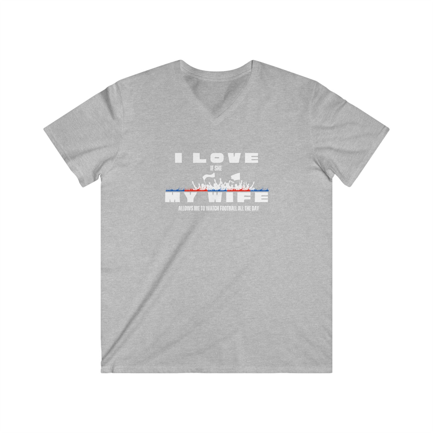 Men's V-Neck Graphic Tee - I love my wife - watch all the day Football