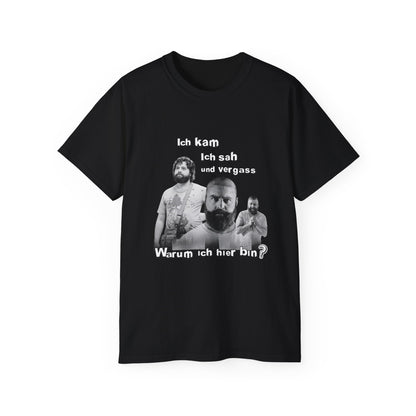 T ShirtUnisex Witz  Alan Garner– Ich kam ich sah und vergaß - Warum ich hier bin!
