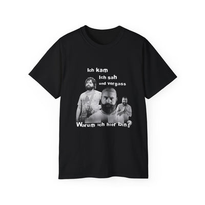 T ShirtUnisex Joke Alan Garner – I came, I saw, and I forgot – Why I am here!