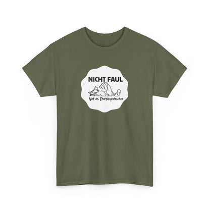 Funny Unisex Tee - "Nicht faul nur im Energiesparmodus"