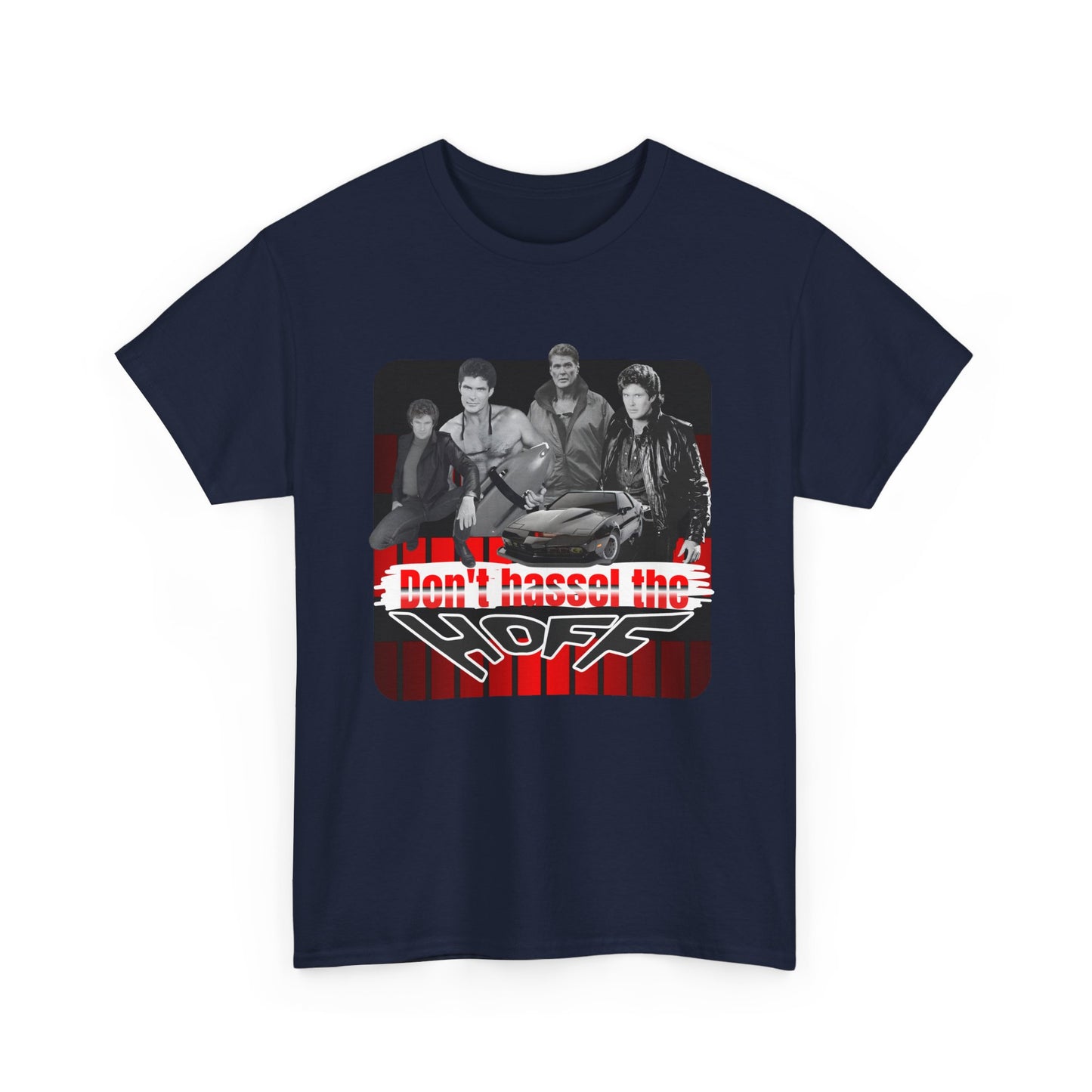 Don't Hassel the Hoff Unisex Heavy Cotton Tee | Retro Humor Shirt for Fans