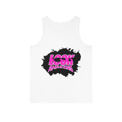 "Look Amazing" - Unisex Tank top