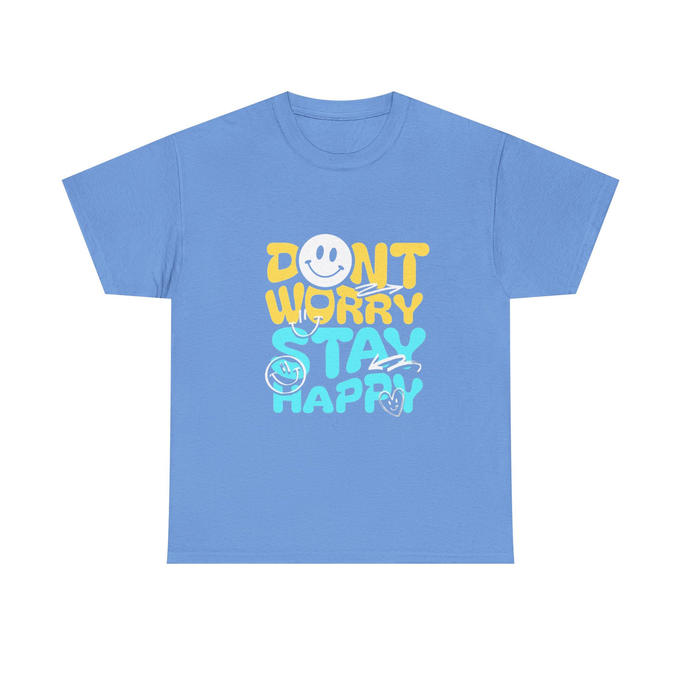 Unisex Shirt - Don't Worry Stay Happy
