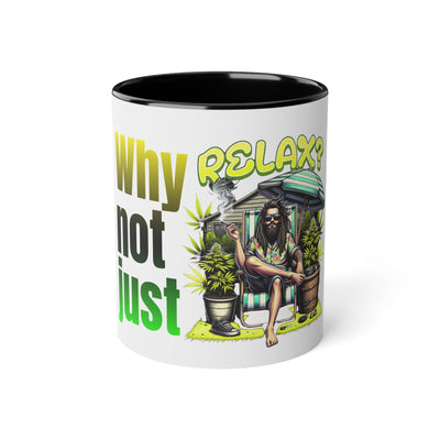 Why not just relax? Cup -coffee cup-