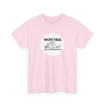Funny Unisex Tee - "Nicht faul nur im Energiesparmodus"