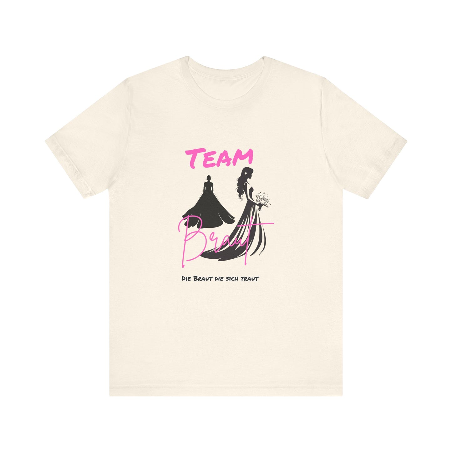 Team Bride Braut "Die Braut die sich traut"