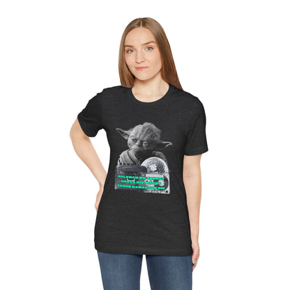 Funny Yoda Quote Unisex Tee - Walkman du kennst - erfahren du bist starwars