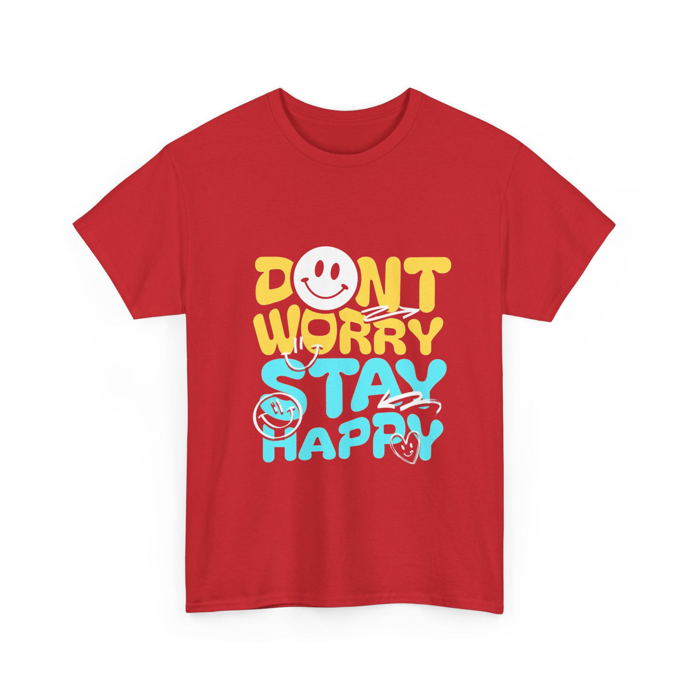 Unisex Shirt - Don't Worry Stay Happy