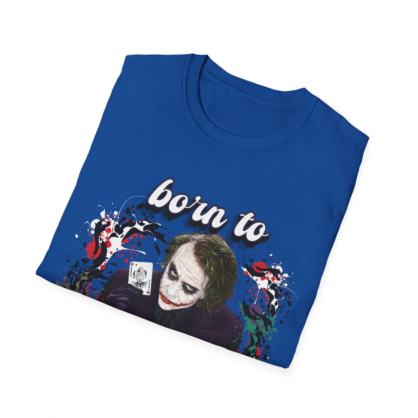Born to Joke "Joker" Unisex Softstyle T-Shirt