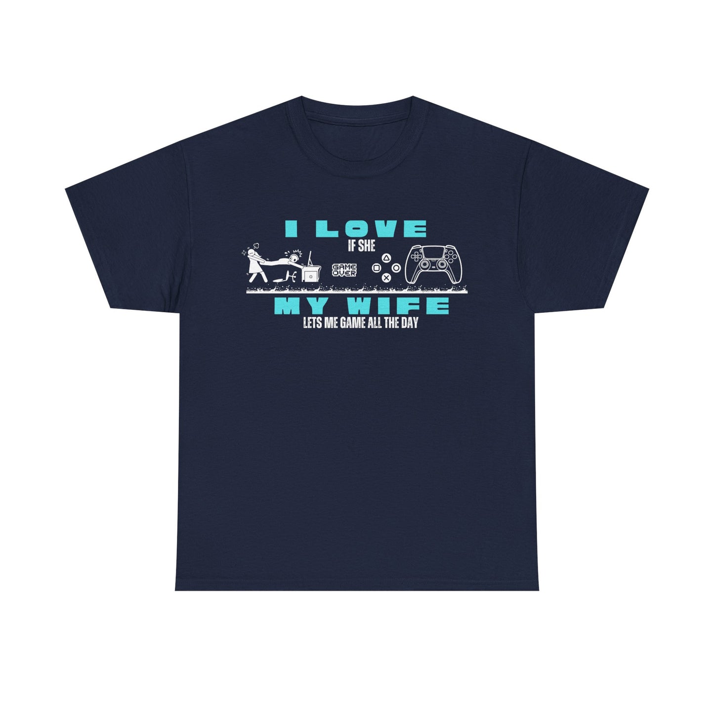 I love my wife - when she lets me gamble - Fun Shirt