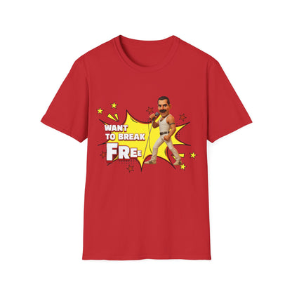 Want to Break Free Unisex T-Shirt