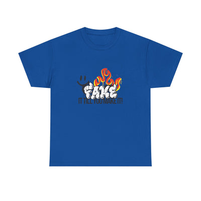 Fire It Till You Make It - Unisex Shirt