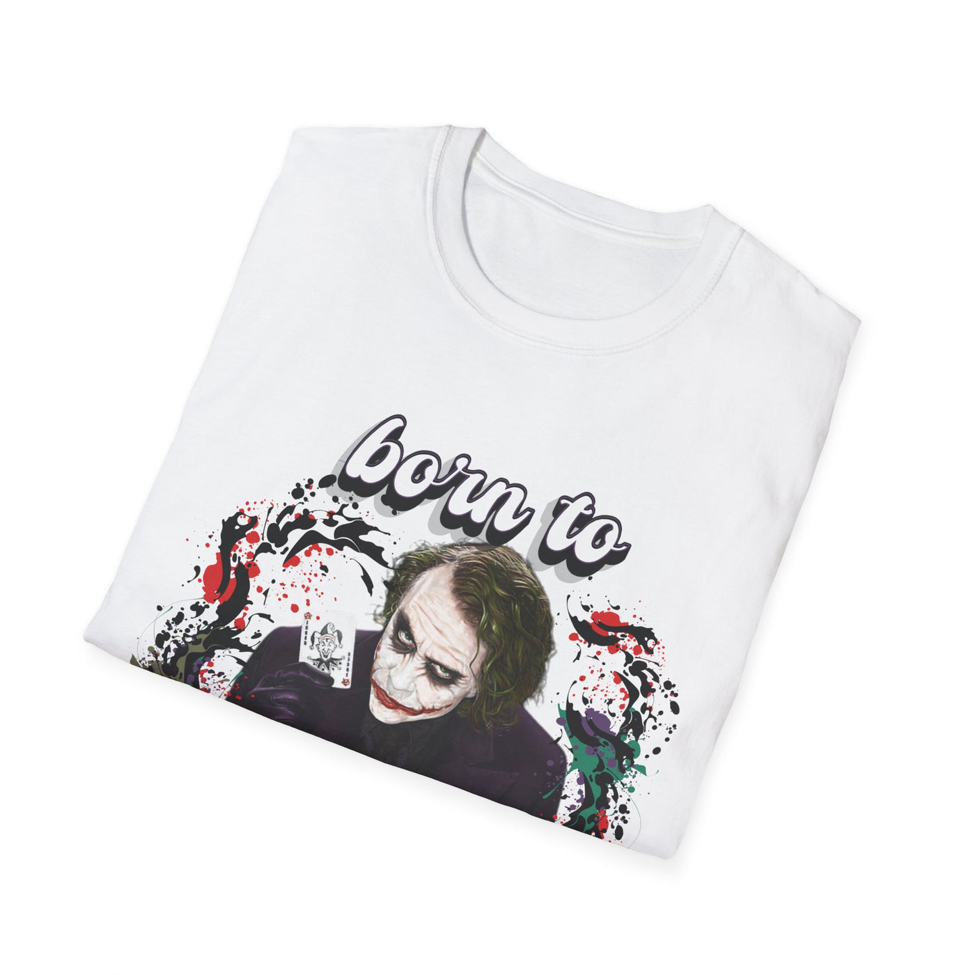 Born to Joke "Joker" Unisex Softstyle T-Shirt