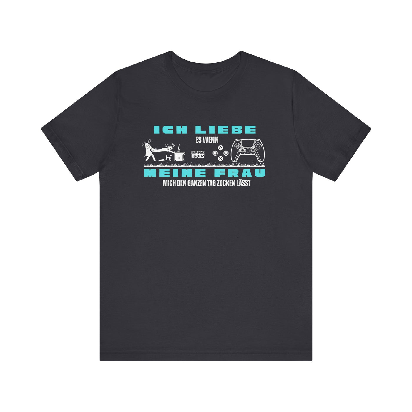 Ich Liebe Meine Frau T-Shirt - Unisex Jersey Tee for Gamers