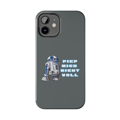 Tough Phone Case - R2-D2 Design with "PIEP MICH NICHT VOLL"