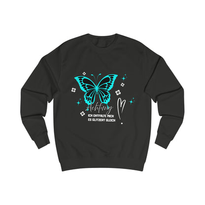Butterfly Graphic Unisex Sweatshirt, Achtung "Ich entfalte mich- es glitzert gleich"