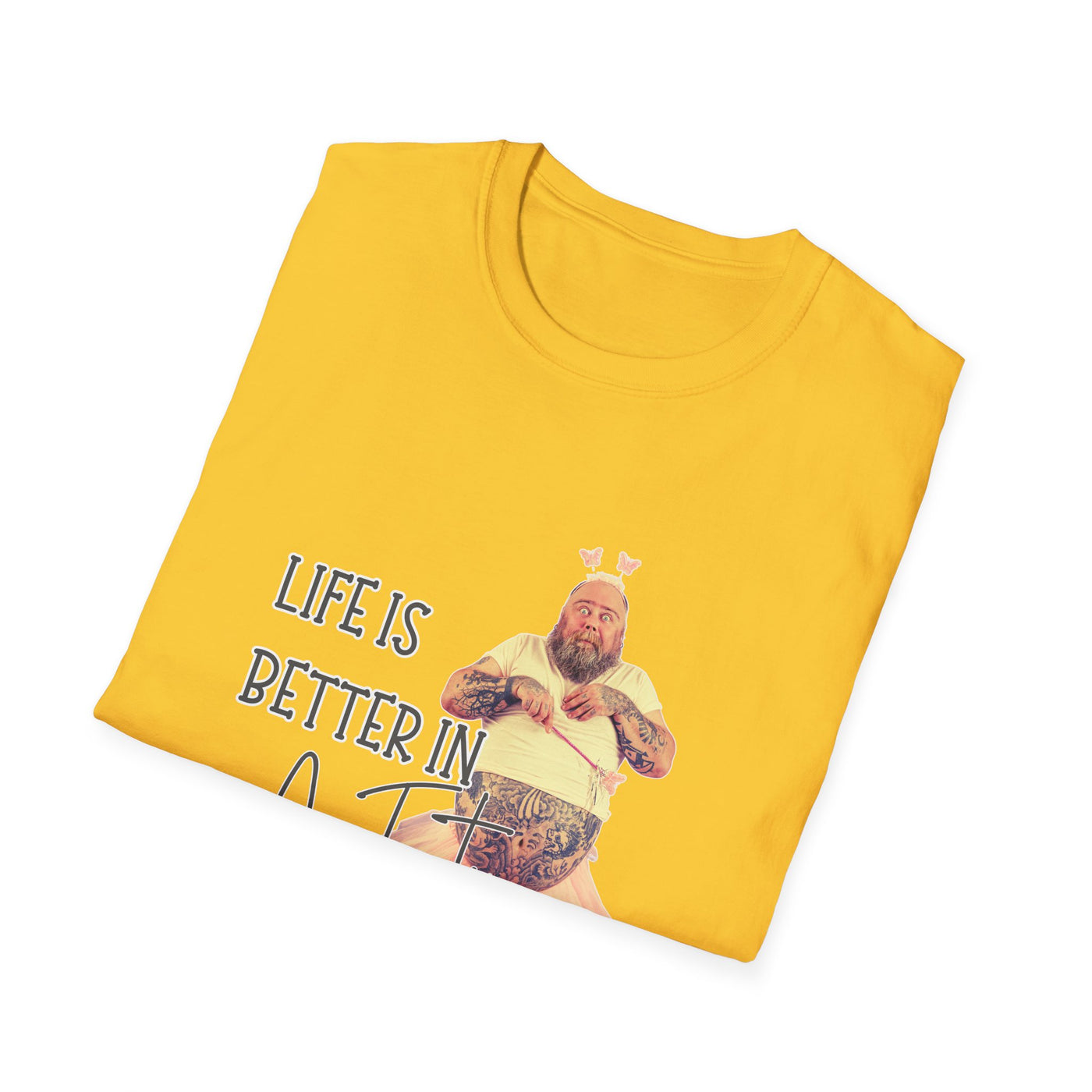 Life Is Better in a Tutu Unisex Softstyle T-Shirt