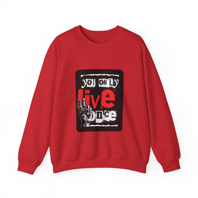 You Only Live Once Sweatshirt