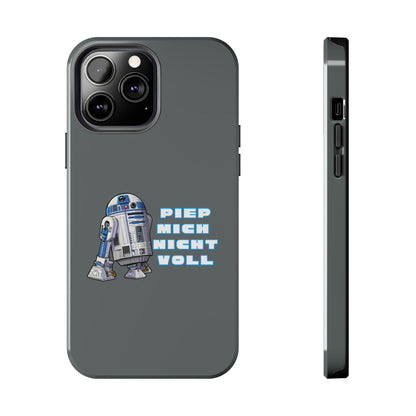 Tough Phone Case - R2-D2 Design with "PIEP MICH NICHT VOLL"