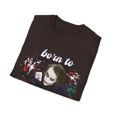 Born to Joke "Joker" Unisex Softstyle T-Shirt