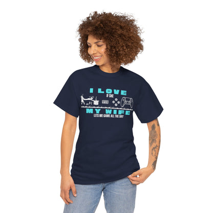 I love my wife - when she lets me gamble - Fun Shirt