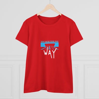 Empowering Quote Tee - You Can Go Your Own Way, Inspirational Shirt, Women's Motivational Cotton T-Shirt, Gift for Her, Casual Wear