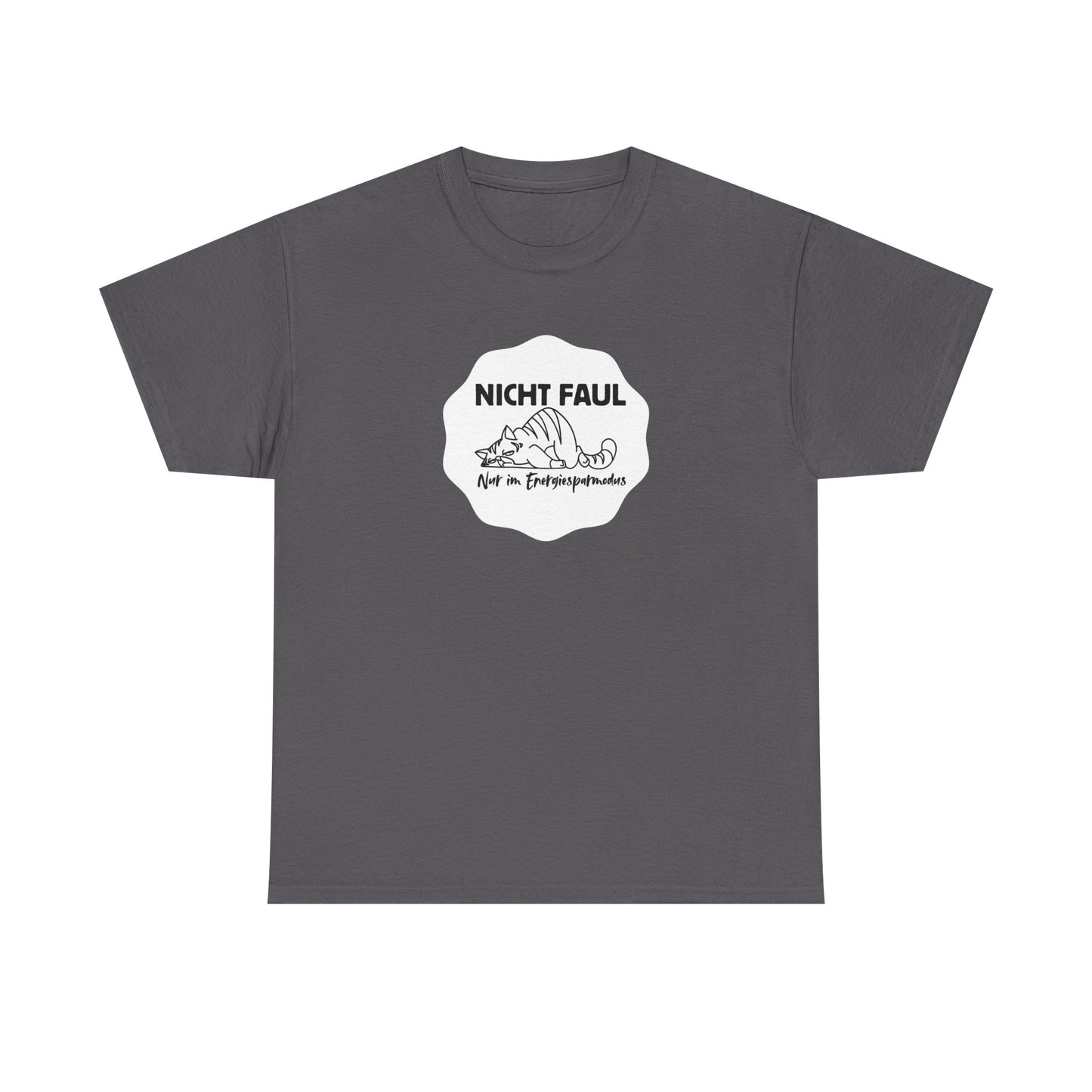 Funny Unisex Tee - "Nicht faul nur im Energiesparmodus"