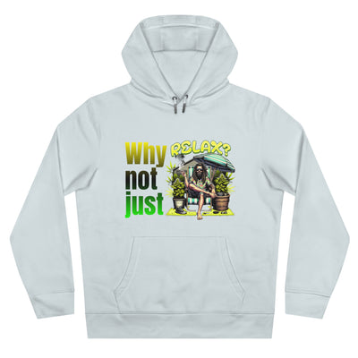 Why not just relax Hoodie, the ultimate Raggae style