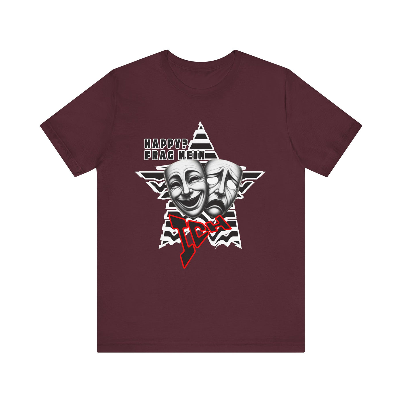 Happy? Ask Myself! Unisex Shirt