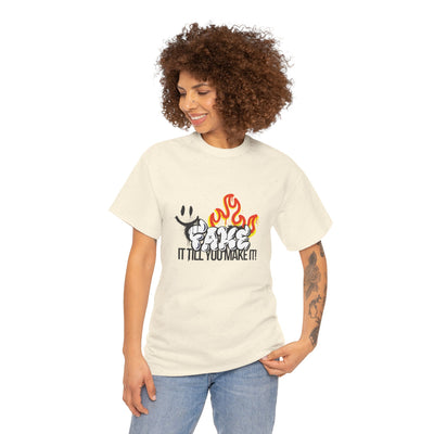 Fire It Till You Make It - Unisex Shirt