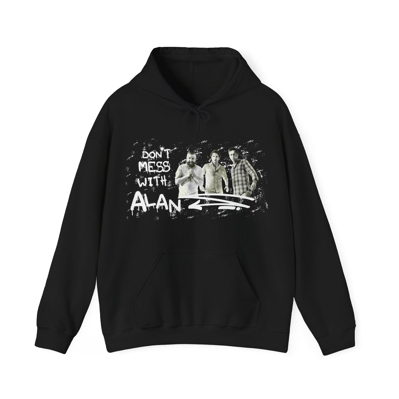 Don't Mess With Alan  Hangover - Hoodie - Funny Sweatshirt for Casual Style