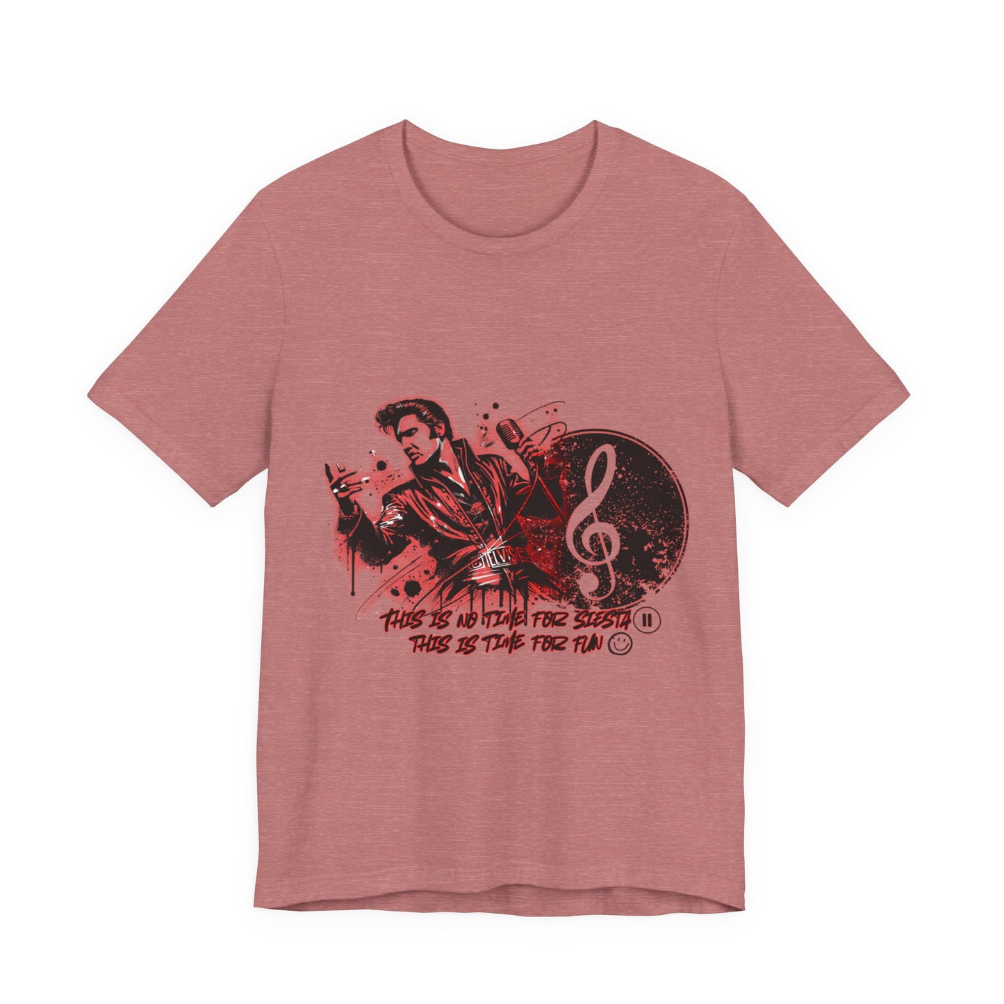 Elvis - NO time for Siesta its time for fun Shirt