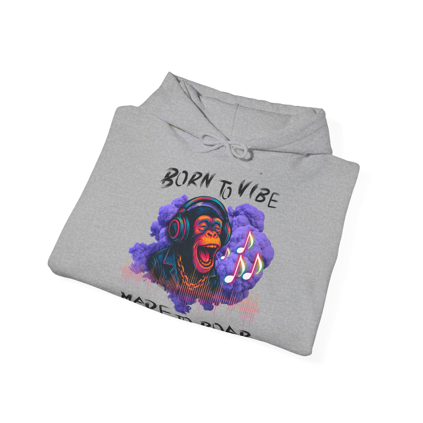 Born to Vibe Unisex Heavy Blend™ Hooded Sweatshirt - Made to Roar Monkey - Monkey 