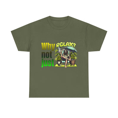 Shirt Why not just relax? The ultimate Raggae shirt