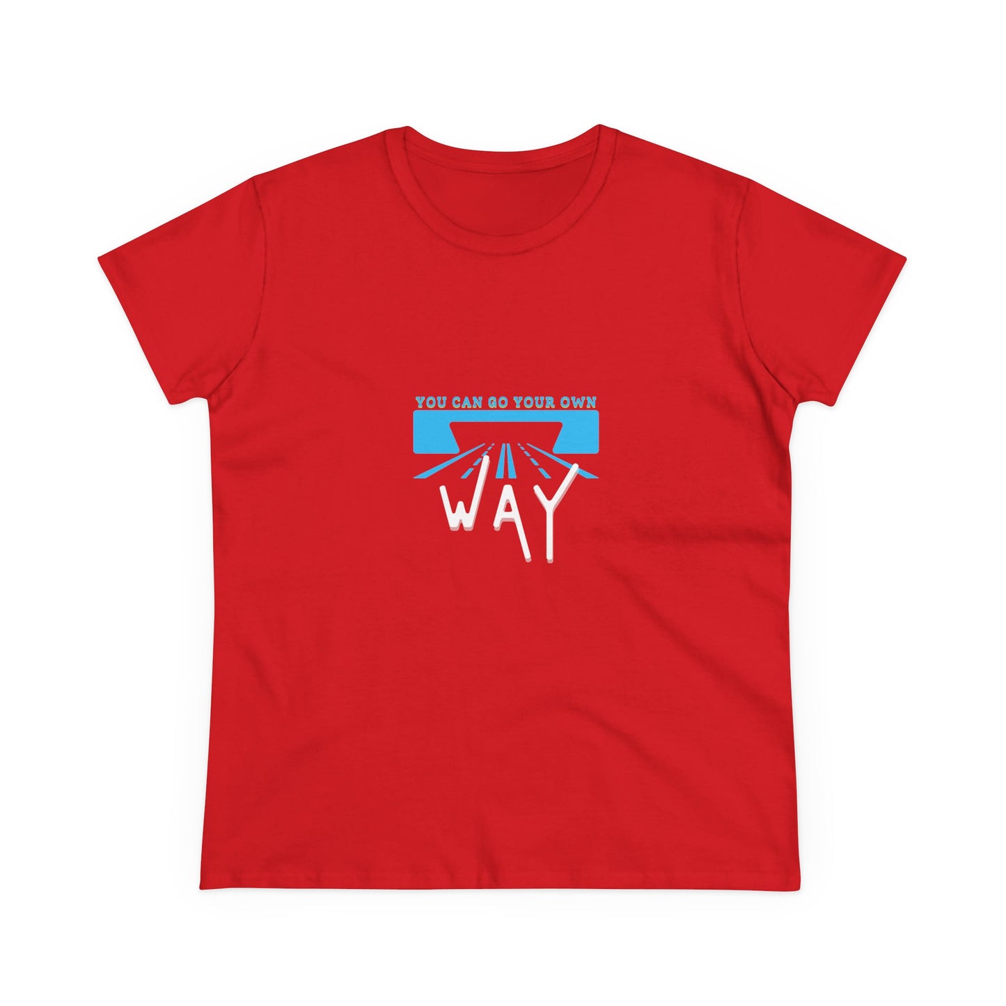 Empowering Quote Tee - You Can Go Your Own Way, Inspirational Shirt, Women's Motivational Cotton T-Shirt, Gift for Her, Casual Wear